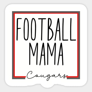 Cougars football mama Sticker